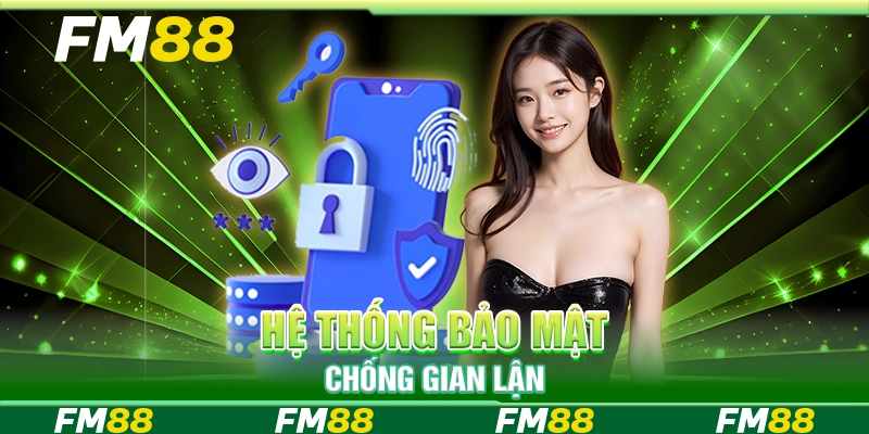 Hệ thống bảo mật chống gian lận