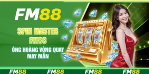 Spin Master Tại Fm88 – Ông Hoàng Vòng Quay May Mắn