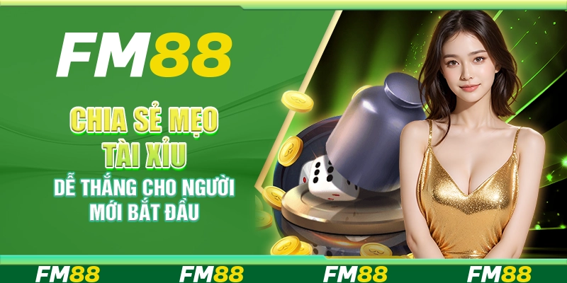 Chia Sẻ Mẹo Tài Xỉu Dễ Thắng Cho Người Mới Bắt Đầu