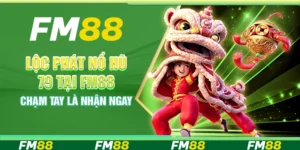 Lộc Phát Nổ Hũ 79 tại FM88 - Chạm tay là nhận ngay