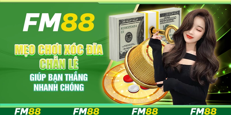 Mẹo Chơi Xóc Đĩa Chẵn Lẻ Giúp Bạn Thắng Nhanh Chóng