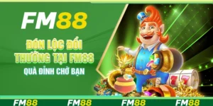 Đón Lộc Đổi Thưởng Tại Nền Tảng Fm88 - Quà Đỉnh Chờ Bạn