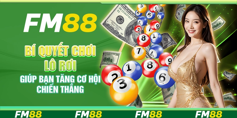 Bí Quyết Chơi Lô Rơi Giúp Bạn Tăng Cơ Hội Chiến Thắng