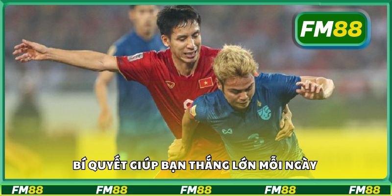 Bí quyết giúp bạn thắng lớn mỗi ngày