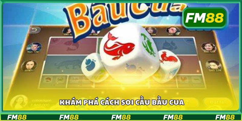 Khám phá cách soi cầu bầu cua
