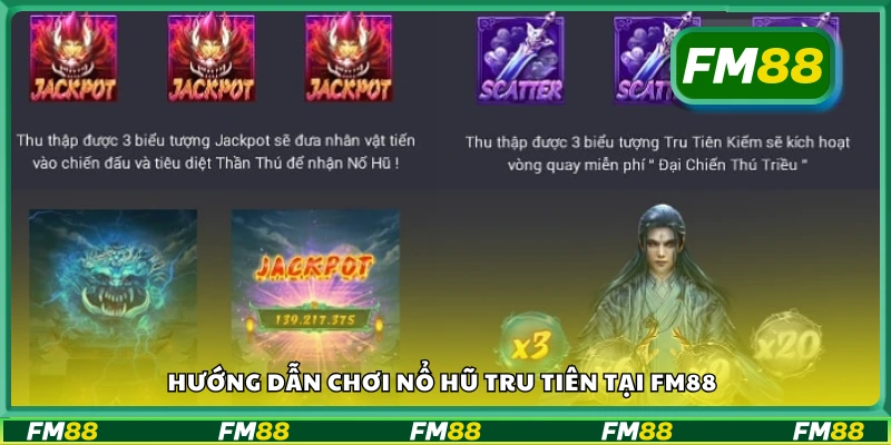 Chi tiết cách chơi Nổ Hũ Tru Tiên tại FM88