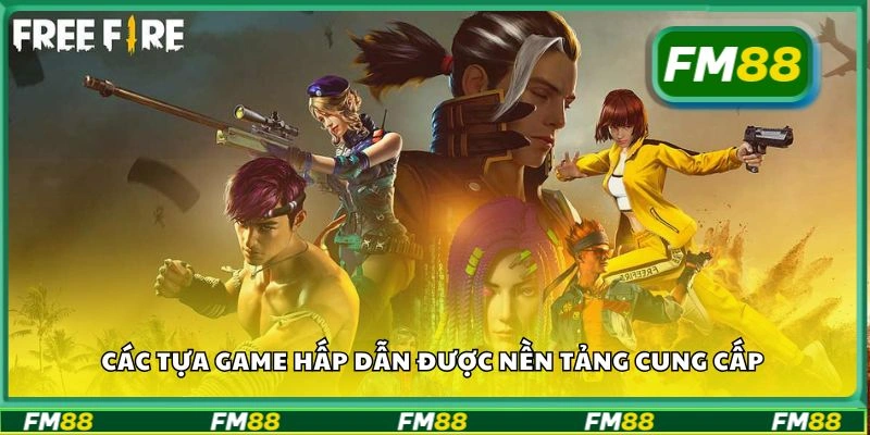 Các tựa game hấp dẫn được nền tảng cung cấp