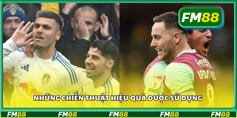 Những chiến thuật hiệu quả được sử dụng