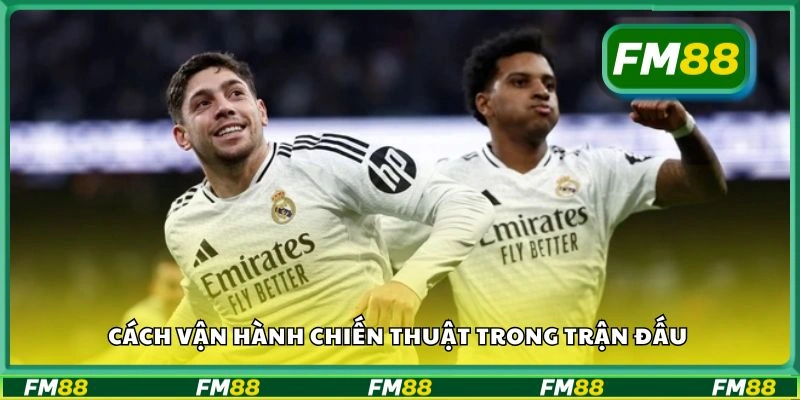 Cách vận hành chiến thuật trong trận đấu