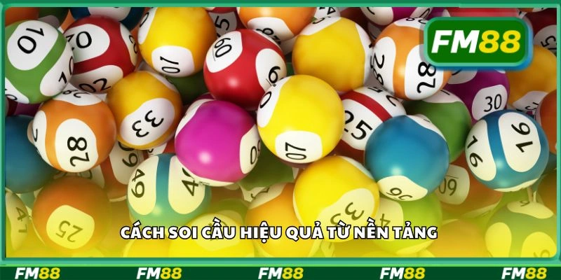 Cách soi cầu hiệu quả từ nền tảng