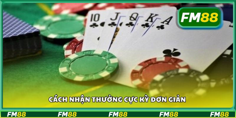 Cách nhận thưởng cực kỳ đơn giản