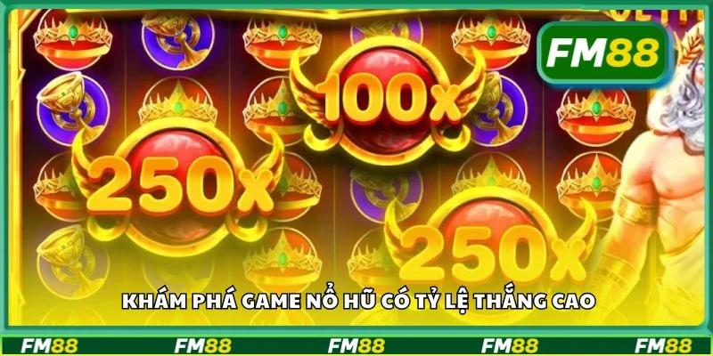 Khám phá game nổ hũ có tỷ lệ thắng cao