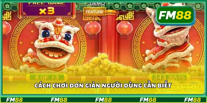 Cách chơi đơn giản người dùng cần biết