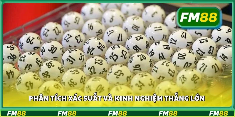 Phân tích xác suất và kinh nghiệm thắng lớn