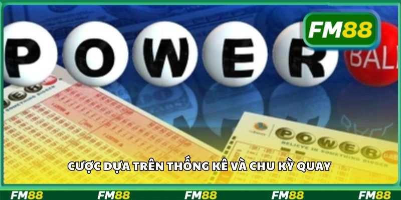 Cược dựa trên thống kê và chu kỳ quay