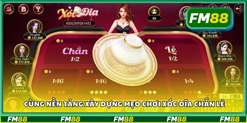 Cùng nền tảng xây dựng mẹo chơi xóc đĩa chẵn lẻ