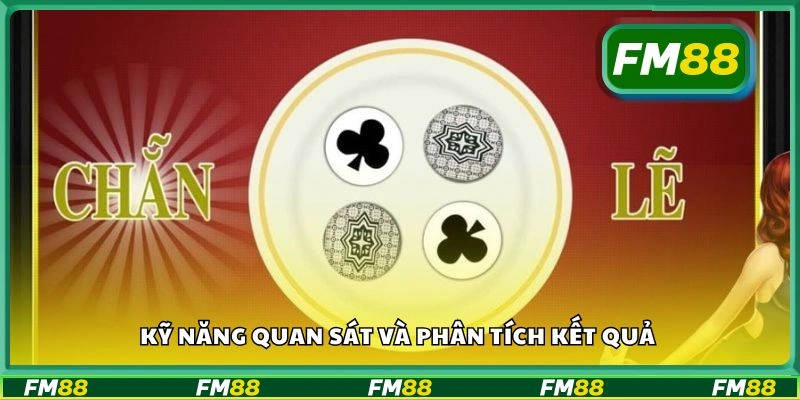 Kỹ năng quan sát và phân tích kết quả