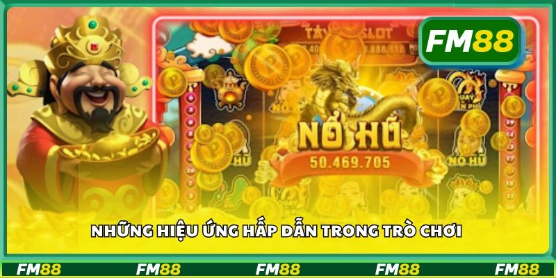 Những hiệu ứng hấp dẫn trong trò chơi