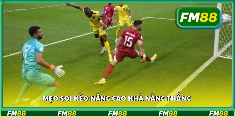 Mẹo soi kèo nâng cao khả năng thắng