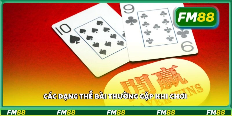 Các dạng thế bài thường gặp khi chơi