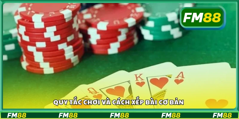 Luật đánh và cách xếp bài trong Tiến Lên
