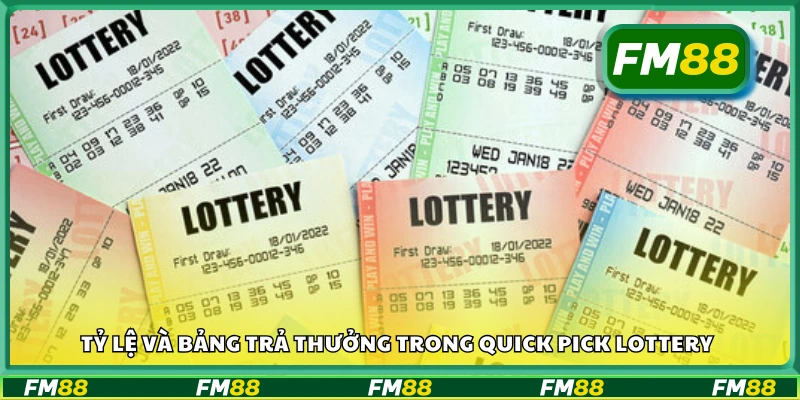 Tỷ lệ và bảng trả thưởng trong Quick Pick Lottery