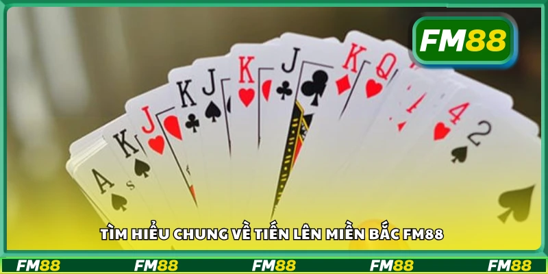 Thông tin chung về Tiến Lên Miền Bắc FM88